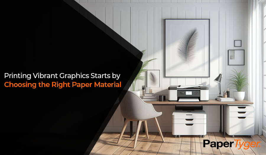 Printing Vibrant Graphics Starts By Choosing the Right Paper Material